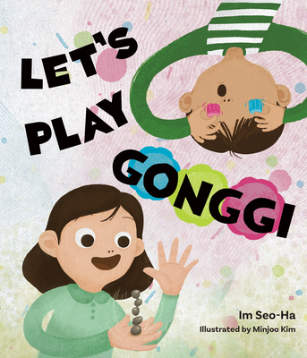 Book Cover of "Let's Play Gonggi." Image contains two children, a boy and a girl,  playing with plastic game pieces; boy uses game pieces to simulate goggles. 